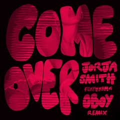 Jorja Smith, OBOY - Come Over (Remix)