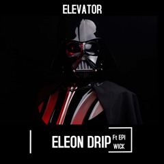 Eleon Drip FT Epi Wick - ELEVATOR [PROD EPI WICK]