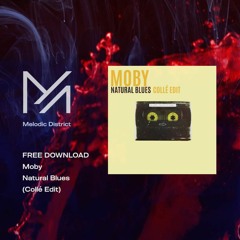 FREE DOWNLOAD: Moby - Natural Blues (Collé Edit)