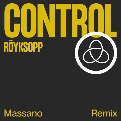 Royksopp - Control (Massano Remix) [Extended Mix]