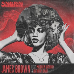 James Brown (feat. Malcolm Anthony & Anthony Isaiah)