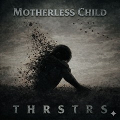 Motherless Child