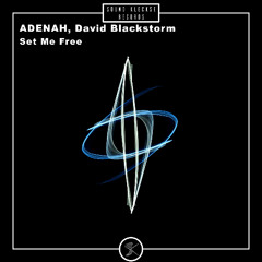 ADENAH, David Blackstorm - Set Me Free (Original Mix)