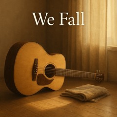 We Fall