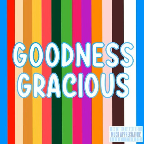 Goodness Gracious (Prod. Retro Messiah)