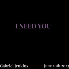 I NEED YOU