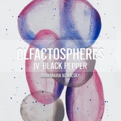 Olfactospheres: IV Black Pepper