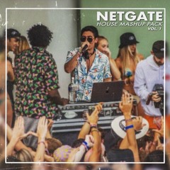 Netgate House Mashup Pack Vol. 1 (Supported by: Zedd, The Chainsmokers & Benzi)