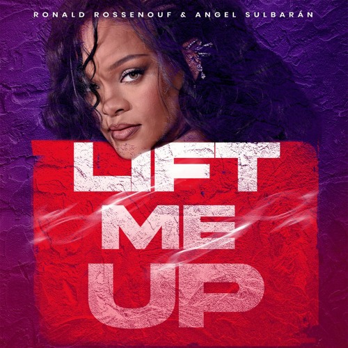 Stream Rihanna - Lift Me Up(Rossenouff & Sulbarán Remix) Preview by ...