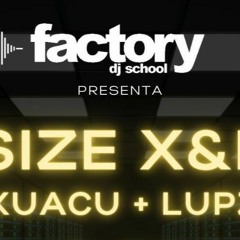 SIZE X&L @ Factory Dj School [18.07.2022]