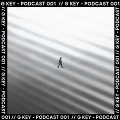 G-KEY (ARG) // Podcast 001
