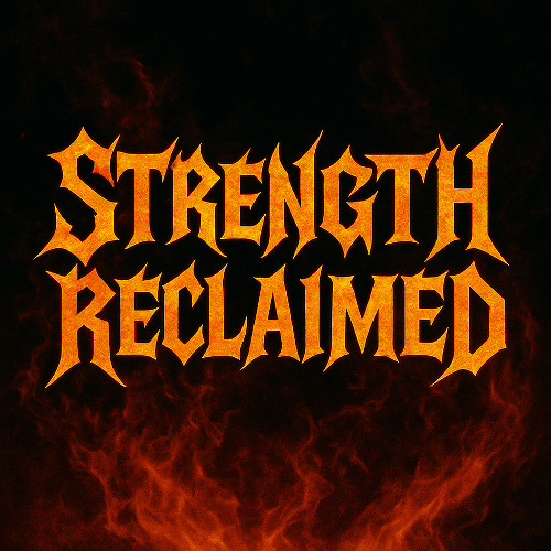 Strength Reclaimed