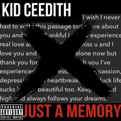 KID CEEDITH - JUST A MEMORY