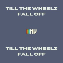 till the wheelz fall off (prod. swaine)