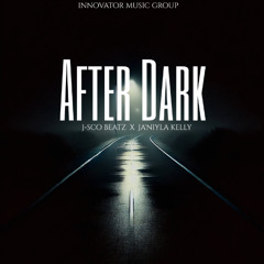 After Dark (feat. Ja'Niyla Kelly)
