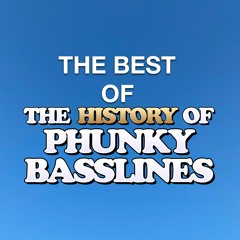 JOE HUNT PRESENTS 60 MINUTES HISTORY OF PHUNKY BASSLINES