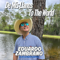 De Mis Llanos To The World: Egoísmo/Yo No Vendo Mi Caballo/No Me Corra Cantinero/Muchachita de Bruzual