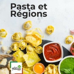 Lire Pasta et Régions: 30 recettes de pâtes originaires de la tradition italienne (French Edition)