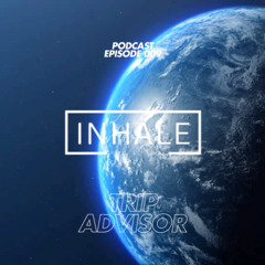 Inhale presents Trip Advisor