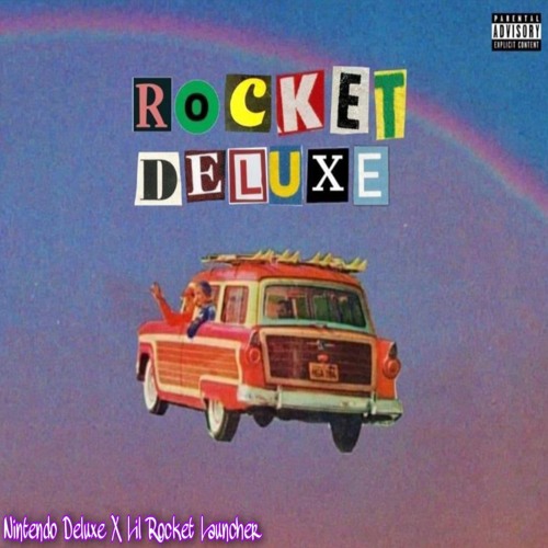 Rocket Deluxe by Lil Rocket Launcher and Nintendo Deluxe