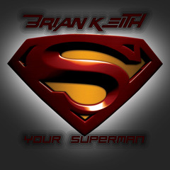 Brian Keith - Your Superman (Unreleased)*FREE DOWNLOAD*