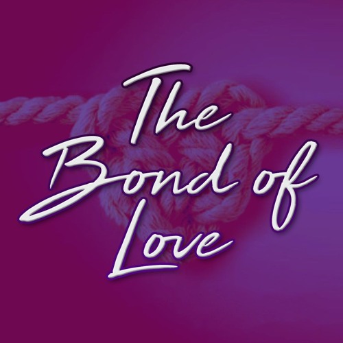 The Bond of Love