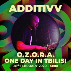 ADDITIVV - OZORA ONE DAY IN TBILISI 2020