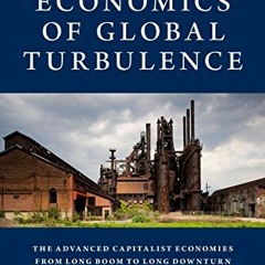 Access EBOOK 📂 The Economics of Global Turbulence: The Advanced Capitalist Economies