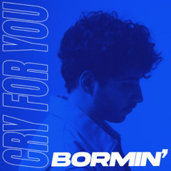 NRJ - BORMIN' - CRY FOR YOU (PN2)