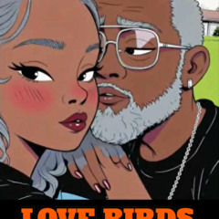 Love Birds (The Infamous Strategy & Poetic Prettywings, vocals)