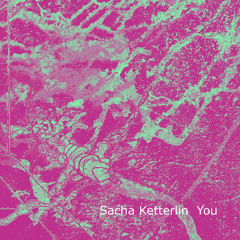PREMIERE: Sacha Ketterlin - You (Kenji Tanaka Remix)  [Intumi]