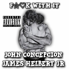 Fuck With It Ft. John Concepcion (Prod by Hamza Eshan)