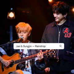 Jae & Sungjin - Raindrop.mp3