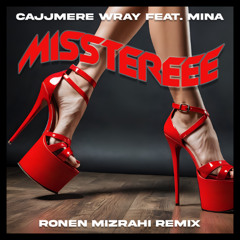 Cajjmere Wray Feat. Mina -  Misstereee (Ronen Mizrahi Remix)