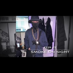 #329 YE - Smoke On Sight