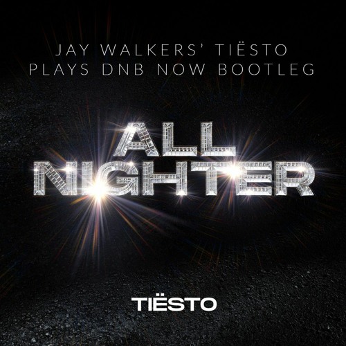 All Nighter - Tiesto (Jay Walker Bootleg) FREE DOWNLOAD