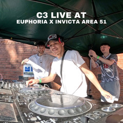 C3 LIVE @ INVICTA X EUPHORIA AREA 51