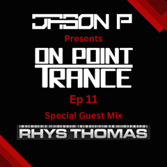 On Point Trance Ep 11 - Rhys Thomas Guest Mix