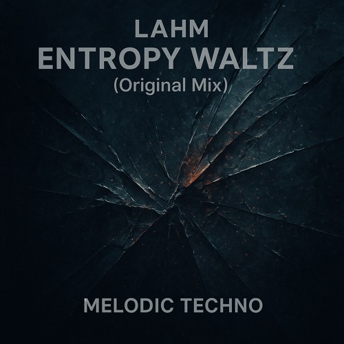 Lahm - Entropy Waltz (Original Mix)