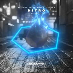 MOGUAI, Selva, Bright Sparks - Nitro (Acoustic)