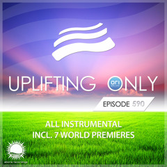 Uplifting Only 590 [No Talking] [All Instrumental] (May 2024)