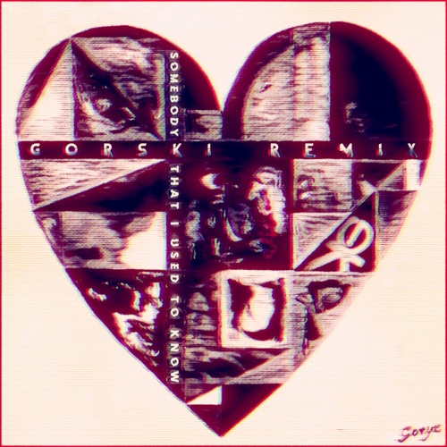 Somebody That I Used To Know (GORSKi Remix) - Gotye (feat. Kimbra)
