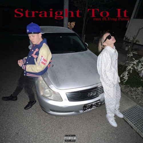 73-Straight To It (feat.Yvng Patra)