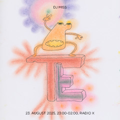 X-Fade August 25 : dj miss