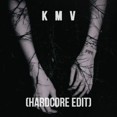 Retaliate - KMV (Hardcore Edit)