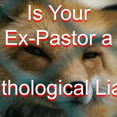Is Your Ex - Pastor A Pathological Liar?