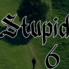 Stupid