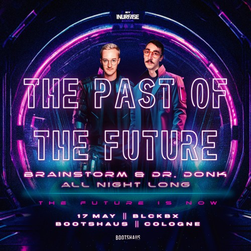 THE FUTURE IS NOW [LIVE] PT.2 - The Past Of The Future (Brainstorm & Dr. Donk)
