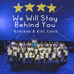 We Will Stay Behind You