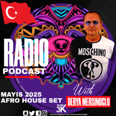 DERYA MERSINOGLU AFRO HOUSE SET MAY 2025